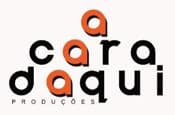 A CARA DAQUI
